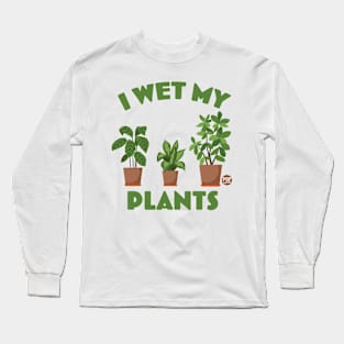 WET MY PLANTS Long Sleeve T-Shirt